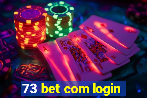 73 bet com login